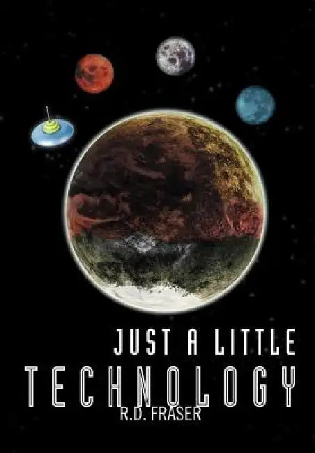 Just a Little Technology by R. D. Fraser