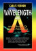 Wavelength One: A Physics/Metaphysics Translation of Biblical Phenomena by Carlis Vernon