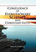 Confluence of Evolutionary Science and Christian Faith: Toward an Integration by Joseph Fortier
