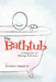 The Bathtub: A Perspective on Marriage & Divorce by Katherine Obermeyer