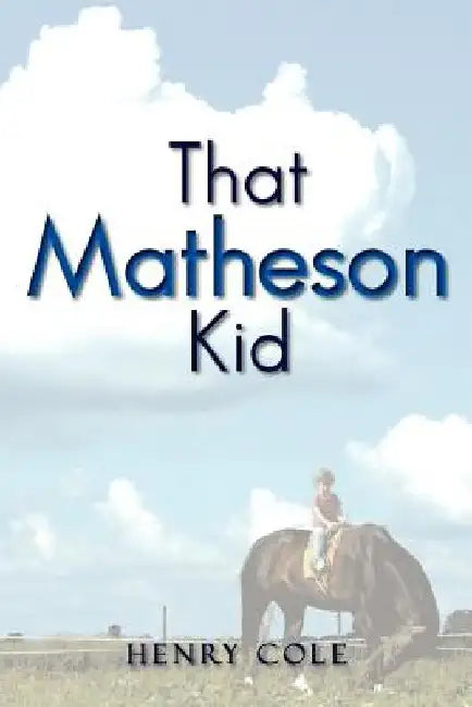 That Matheson Kid by Henry Cole