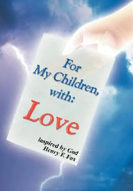 For My Children, with Love by Henry Fox