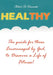 Healthy: The guide by those Encouraged by God, to Discover a Life of Fitness! by Robert Decrescentis