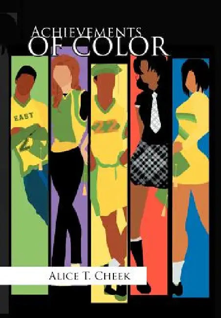 Achievements of Color by Alice T. Cheek