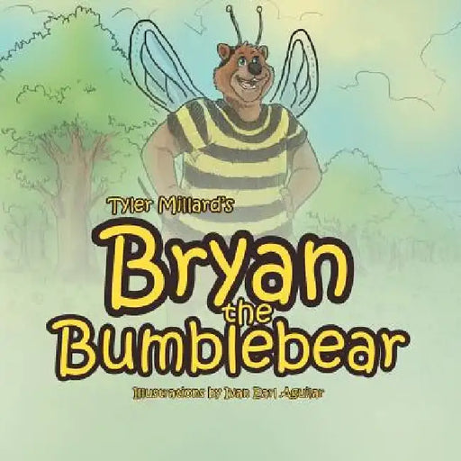Brian the Bumblebear by Tyler Millard
