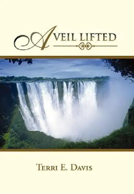 A Veil Lifted by Terri E. Davis
