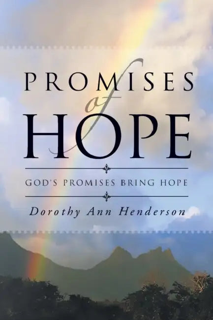 Promises of Hope: God's Promises Bring Hope by Dorothy Ann Henderson