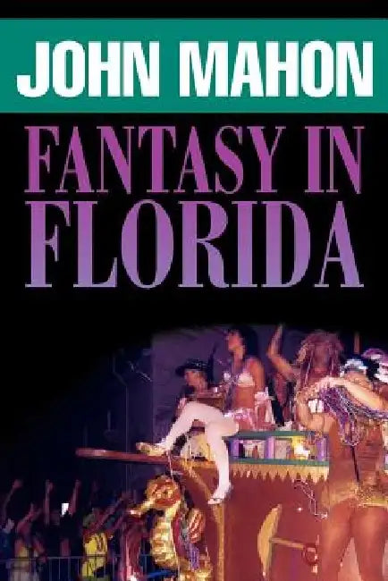 Fantasy in Florida by John Mahon