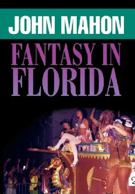 Fantasy in Florida by John Mahon