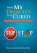 How My Diabetes Was Cured: Bariatric Surgery Is The Answer by Anne Gamache Martin