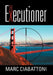 The Executioner by Marc Ciabattoni