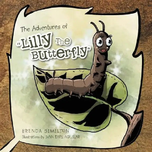 The Adventures of Lilly the Butterfly by Brenda Similton