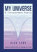 My Universe-A Transcendent Reality by Alex Vary