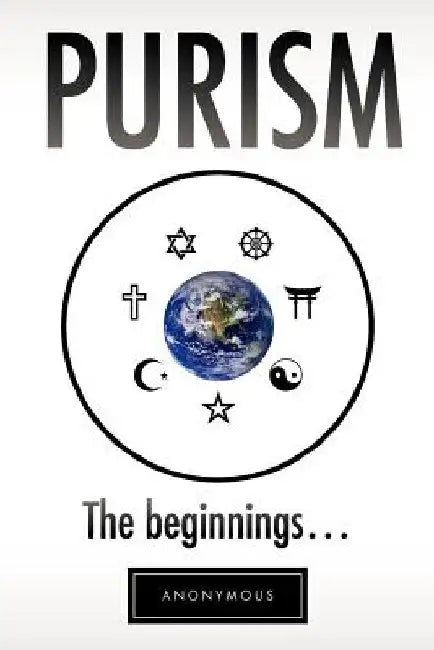 Purism: The Beginnings by Anonymous