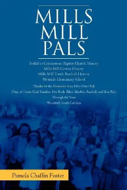 Mills Mill Pals by Pamela Chaffin Foster