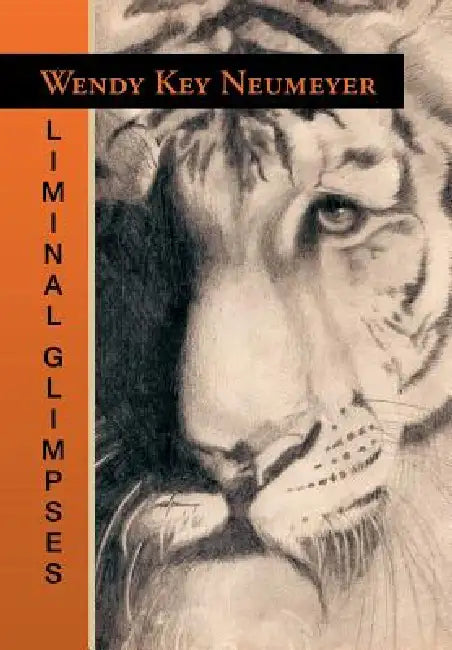 Liminal Glimpses by Wendy Key Neumeyer