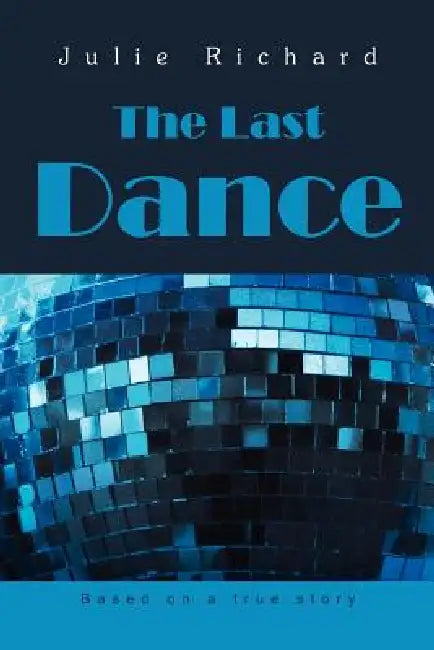 The Last Dance by Julie Richard