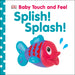 Splish! Splash! by DK Publishing