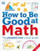 How to Be Good at Math by DK