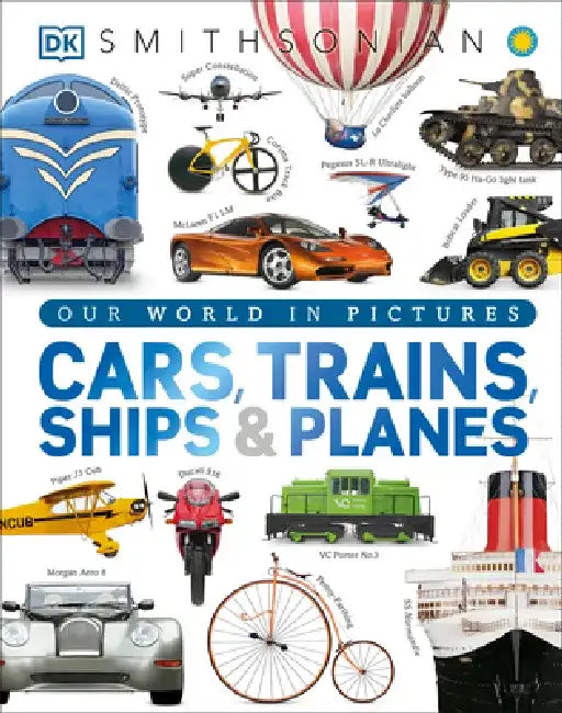 Cars, Trains, Ships, and Planes by DK Publishing