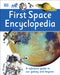 First Space Encyclopedia by DK