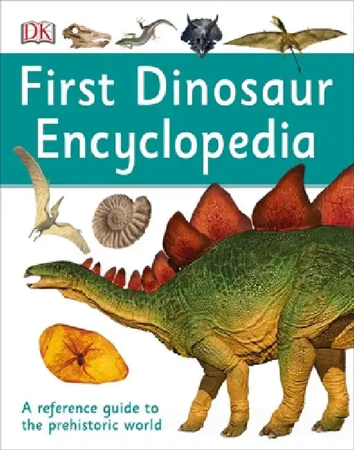First Dinosaur Encyclopedia by Milenka Linneth; Parra Bernal, Leon Dario Argote Cusi