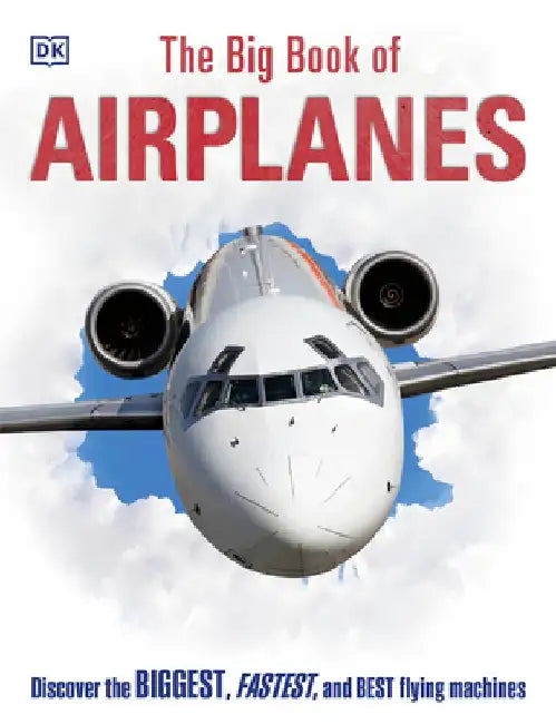 The Big Book of Airplanes by DK