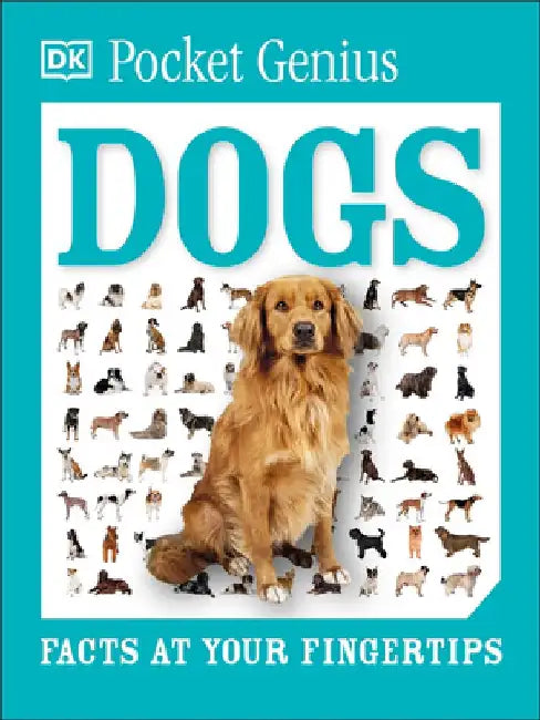 Pocket Genius: Dogs: Facts at Your Fingertips by Dk