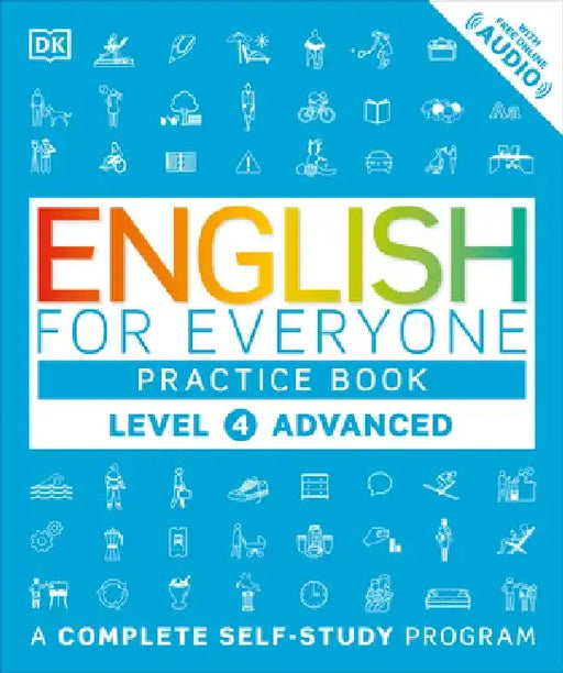 English for Everyone: Level 4: Advanced, Practice Book by DK
