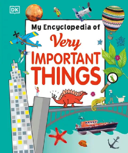 My Encyclopedia of Very Important Things by DK