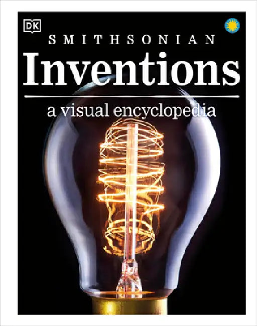 Inventions: A Visual Encyclopedia by DK