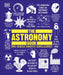 The Astronomy Book: Big Ideas Simply Explained by Robert Dinwiddie