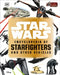 Star Wars Encyclopedia of Starfighters and Other Vehicles by Landry Q. Walker