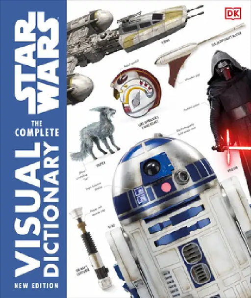 Star Wars the Complete Visual Dictionary New Edition by Pablo Hidalgo