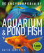 Encyclopedia of Aquarium and Pond Fish by DK