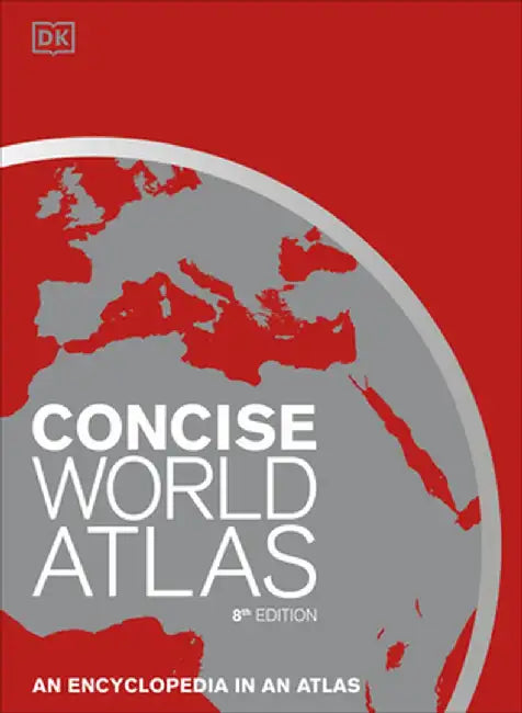 Concise World Atlas, 8th Edition by DK