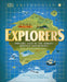 Explorers: Amazing Tales of the World's Greatest Adventures by Nellie Huang