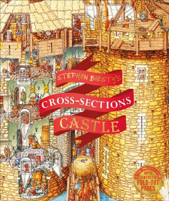 Stephen Biesty's Cross-Sections Castle by Stephen Biesty