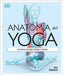 Anatomia del Yoga (Science of Yoga): Un Estudio Fisiologico Postura a Postura by Ann Swanson