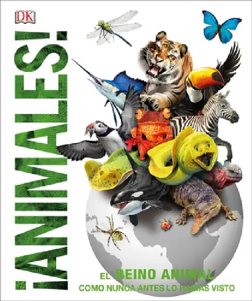 Animales (Knowledge Encyclopedia Animal!): El Reino Animal Como Nunca Lo Habias Visto by DK