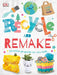 Recycle and Remake: Creative Projects for Eco Kids by DK
