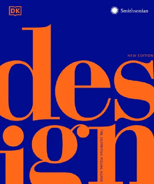 Design, Second Edition: The Definitive Visual Guide by Dk