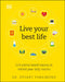 Live Your Best Life: 219 Science-Based Reasons to Rethink Your Daily Routine by Stuart Farrimond