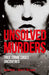 Unsolved Murders: True Crime Cases Uncovered by Amber Hunt
