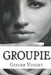 Groupie by Ginger Voight