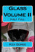 Glass: volume II: Half Full by Ken Goree