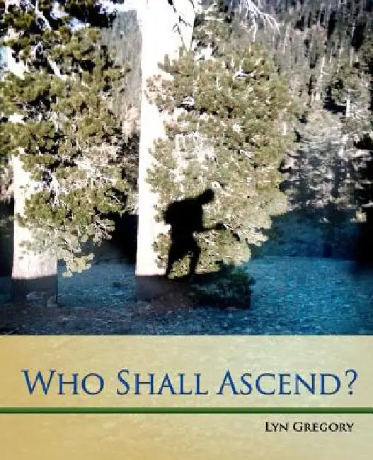 Who Shall Ascend? by Lyn Gregory