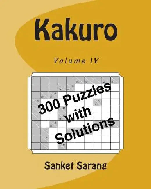 Kakuro Vol IV by Sanket Sarang