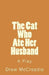 The Cat Who Ate Her Husband by Drew McCreadie