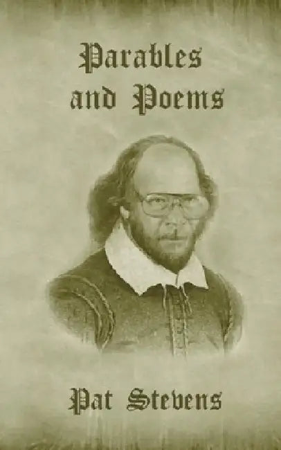 Parables and Poems by Pat Stevens
